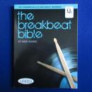 The Breakbeat Bible : The Fundamentals of Breakbeat Drumming