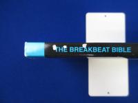 The Breakbeat Bible : The Fundamentals of Breakbeat Drumming