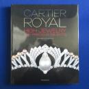 CARTIER ROYAL : HIGH JEWELRY AND PRECIOUS OBJECTS カルティエ 〔図録〕