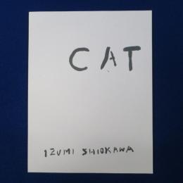 CAT : IZUMI SHIOKAWA