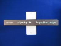 A Sporting Life : Jacques Henri Lartigue ジャック＝アンリ・ラルティーグ