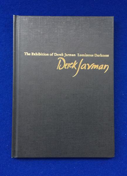 デレク・ジャーマン展 : The exhibition of Derek Jarman luminous
