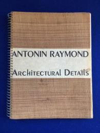 Antonin Raymond Architectural Details　アントニン・レーモンド建築詳細図譜　サイン入