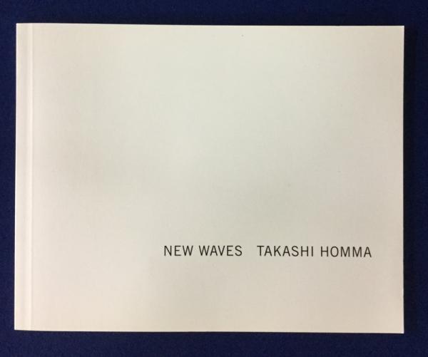 New waves ホンマタカシ(Takashi Homma) / 古本、中古本、古書籍