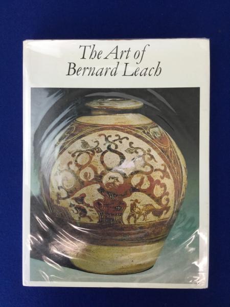 【感謝価格】 The art バーナード・リーチ作品集(Bernard Leach Bernard of その他