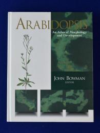 Arabidopsis : An Atlas of Morphology and Development