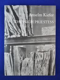 Anselm Keifer : The High Priestess アンゼルム・キーファー