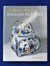 A Collector's History of English Pottery 英国陶器の歴史