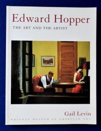 Edward Hopper : The Art and the Artist エドワード・ホッパー 〔展覧会図録〕