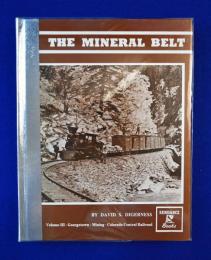 The Mineral Belt 3 : Georgetown - Mining - Colorado Central Railroad　コロラド・セントラル鉄道