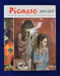 Picasso 1900 - 1906 : Catalogue raisonné de l'oeuvre peint ピカソ 1900-1906 カタログレゾネ