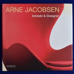 ARNE JACOBSEN : Arkitekt & Designer アルネ・ヤコブセン