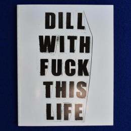 Supreme / 「Dill With Fuck This Life」写真集 DILL WITH FUCK THIS LIFE(OHWOW, Supreme) / 古本、中古本、古