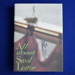 All About Saul Leiter ソール・ライターのすべて