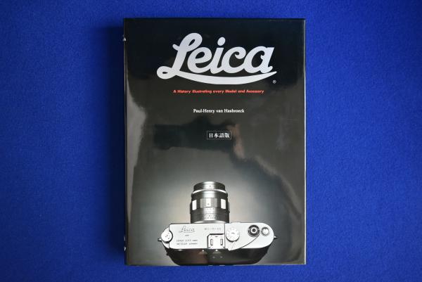 Leica : A History illustrating every Model and Accessory