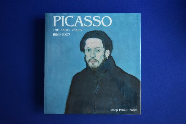 Picasso, the Early Years : 1881-1907 パブロ・ピカソ 〔図録