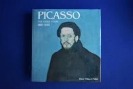 Picasso, the Early Years : 1881-1907 パブロ・ピカソ 〔図録〕 ジュゼップ・パラウ・イ・ファブレ