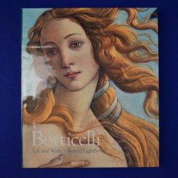 Botticelli : Life and Work ボッティチェリ 生涯と作品