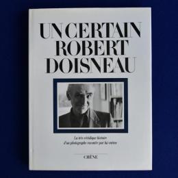 Un Certain Robert Doisneau ロベール・ドアノー