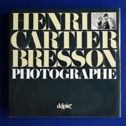 Henri Cartier-Bresson : Photographe アンリ・カルティエ＝ブレッソン