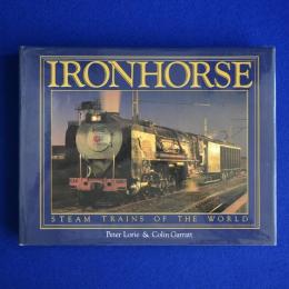 Iron Horse : Steam Trains of the World 蒸気機関車