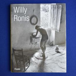 Willy Ronis : La vie en passant ウィリー・ロニ 〔展覧会図録〕