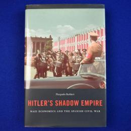 Hitler's Shadow Empire ヒトラーの影の帝国