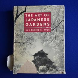 THE ART OF JAPANESE GARDENS 日本庭園