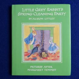 LITTLE GREY RABBIT'S SPRING-CLEANING PARTY
