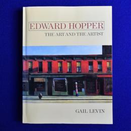 EDWARD HOPPER : THE ART AND THE ARTIST エドワード・ホッパー