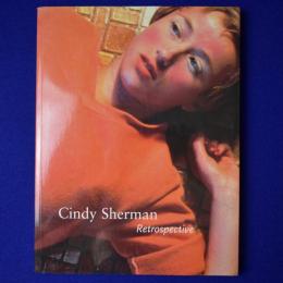 Cindy Sherman : Retrospective シンディ・シャーマン 〔展覧会図録〕