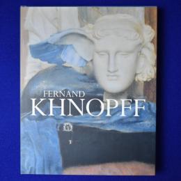 Fernand Khnopff フェルナン・クノップフ 〔展覧会図録〕