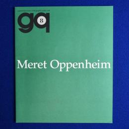 gq No.8　特集 : Meret Oppenheim メレット・オッペンハイム