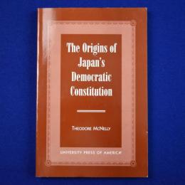 The Origins of Japan's Democratic Constitution