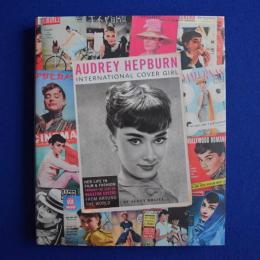 AUDREY HEPBURN : INTERNATIONAL COVER GIRL