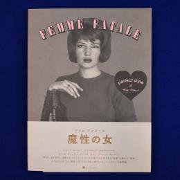 FEMME FATALE : perfect style of Mon Amour