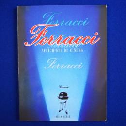 FERRACCI : AFFICHISTE DE CINÉMA 〔展覧会図録〕