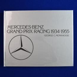 Mercedes-Benz : Grand Prix Racing 1934-1955 メルセデス・ベンツ