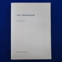AINU BIBLIOGRAPHY アイヌ文献目録