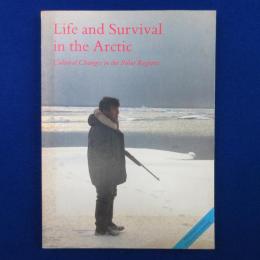 Life and Survival in the Arctic : Cultural Changes in Polar Regions