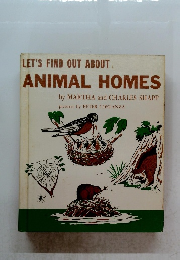 LET'S FIND OUT ABOUT ANIMAL HOMES