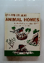 LET'S FIND OUT ABOUT ANIMAL HOMES