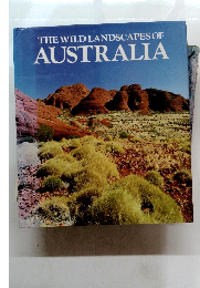 THE WILD LANDSCAPES OF AUSTRALIA