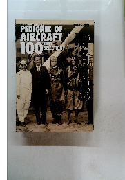 PEDIGREE OF AIRCRAFT　100