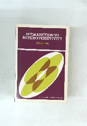 INTRODUCTION TO SUPERCONDUCTIVITY