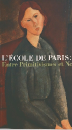 L'ECOLE DE PARIS: Entre Primitivismes et Nostalgie