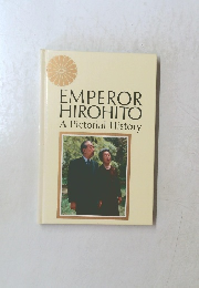 EMPEROR HIROHITO A Pictorial History