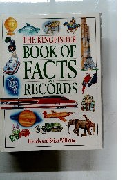 THE KINGFISHER BOOK OF FACTS AND RECORDS