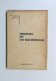 PREPARATIONS FOR CAST GOLD RESTORATIONS