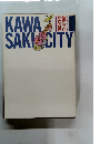 KAWA　SAKI CITY